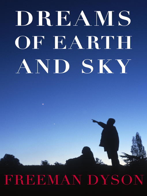 Title details for Dreams of Earth and Sky by Freeman Dyson - Wait list